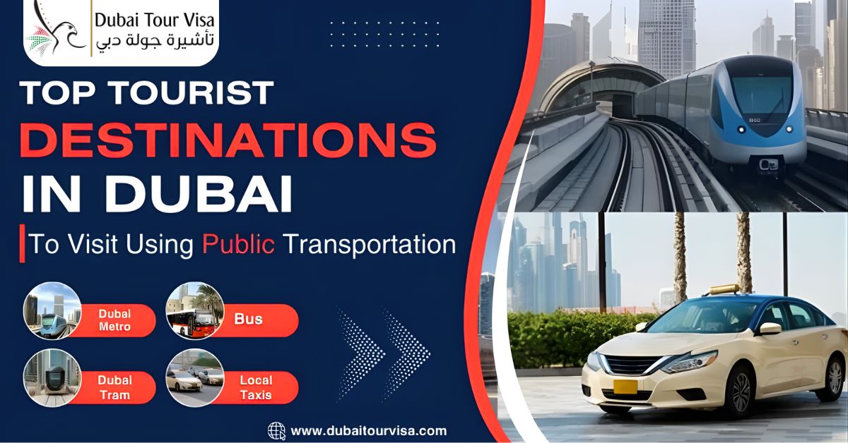 Best Tourist Destinations in Dubai to Visit via Public Transport